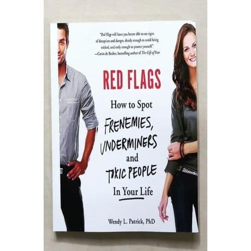 Red Flags: Frenemies, Underminers, and Ruthless People