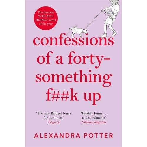 Confessions Of A Forty-something F**k Up
