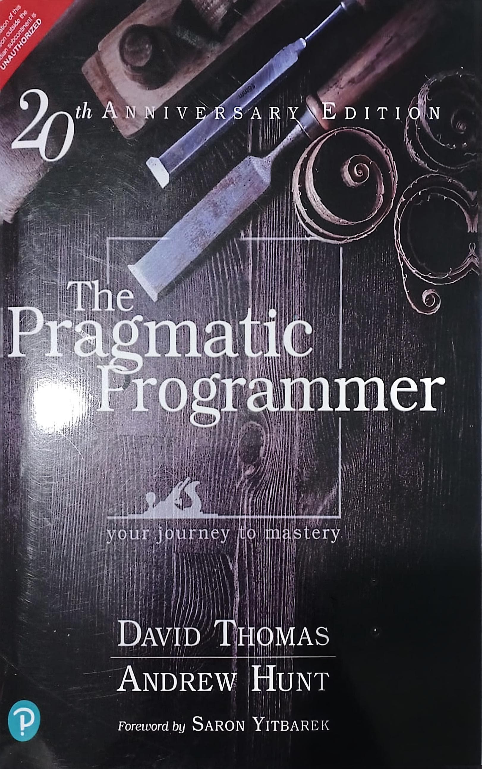 The Pragmatic Programmer: Your Journey to Mastery (20th Anniversary Edition)