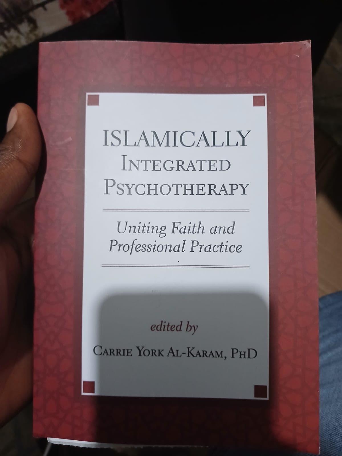 Islamically Integrated Psychotherapy: Uniting Faith and Professional Practice